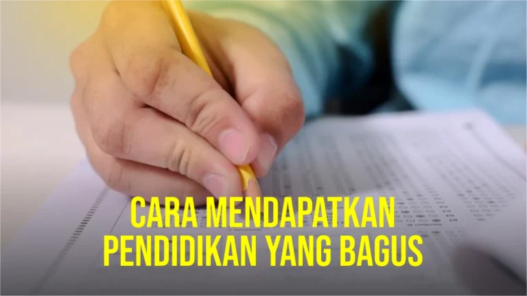 Cara-Mendapatkan-Pendidikan-yang-Bagus