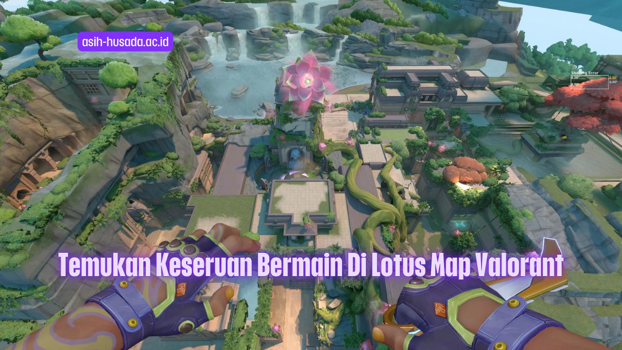 Temukan Keseruan Bermain Di Lotus Map Valorant