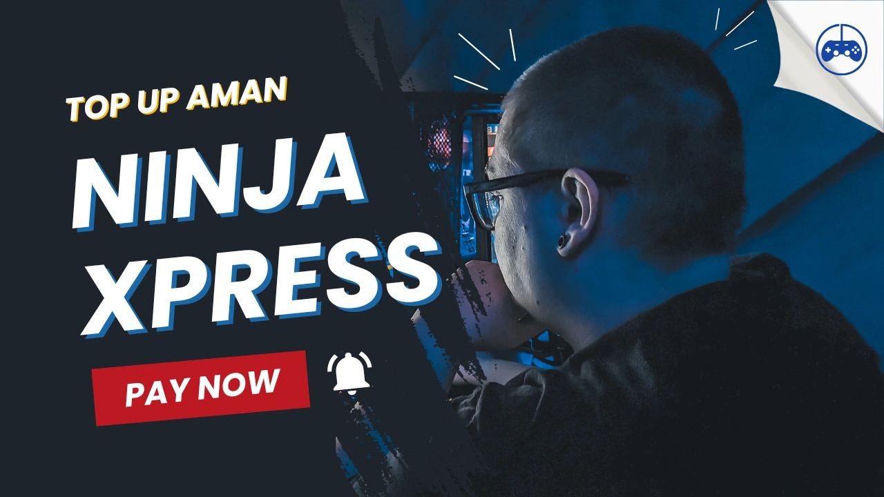 Top Up Aman Di NinjaXpress, Bisa untuk Aneka Game!