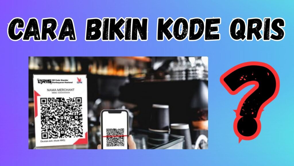 Cara Bikin Kode QRIS - asih-husada.ac.id